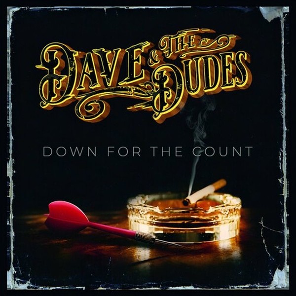 Dave & The Dudes - Down For The Count 2023